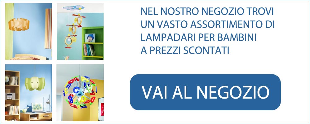 Vai al nostro negozio di lampadari per bambini